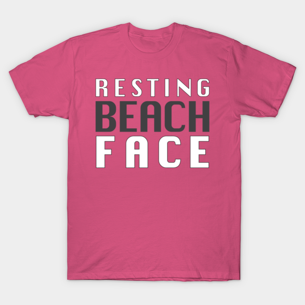 Resting Beach Face - Resting Beach Face - T-Shirt | TeePublic